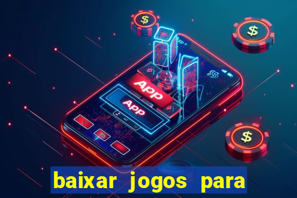 baixar jogos para ganhar dinheiro